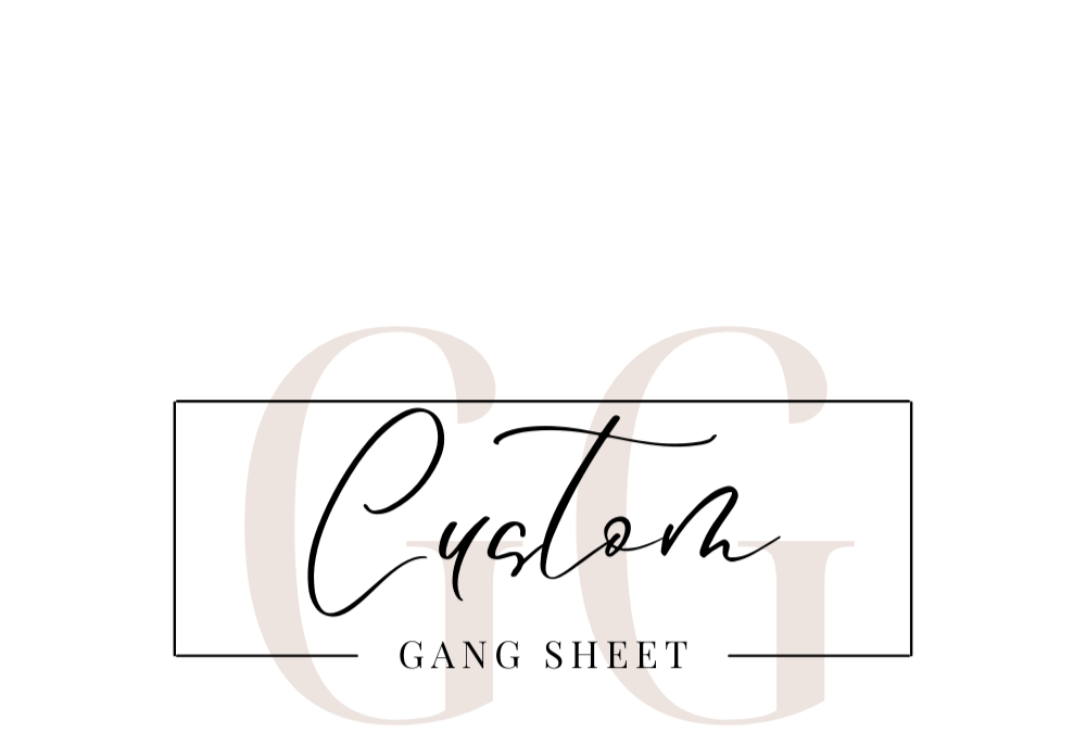 CUSTOM GANG SHEET