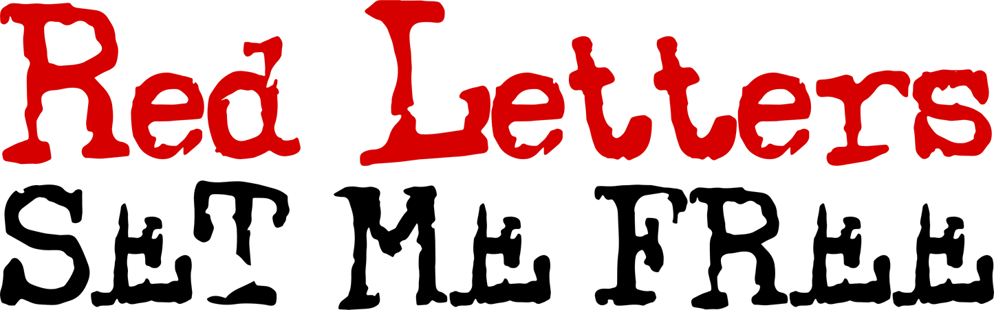 Red Letters Set Me Free