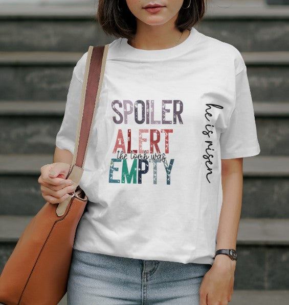 Spoiler Alert He is Risen Shirt